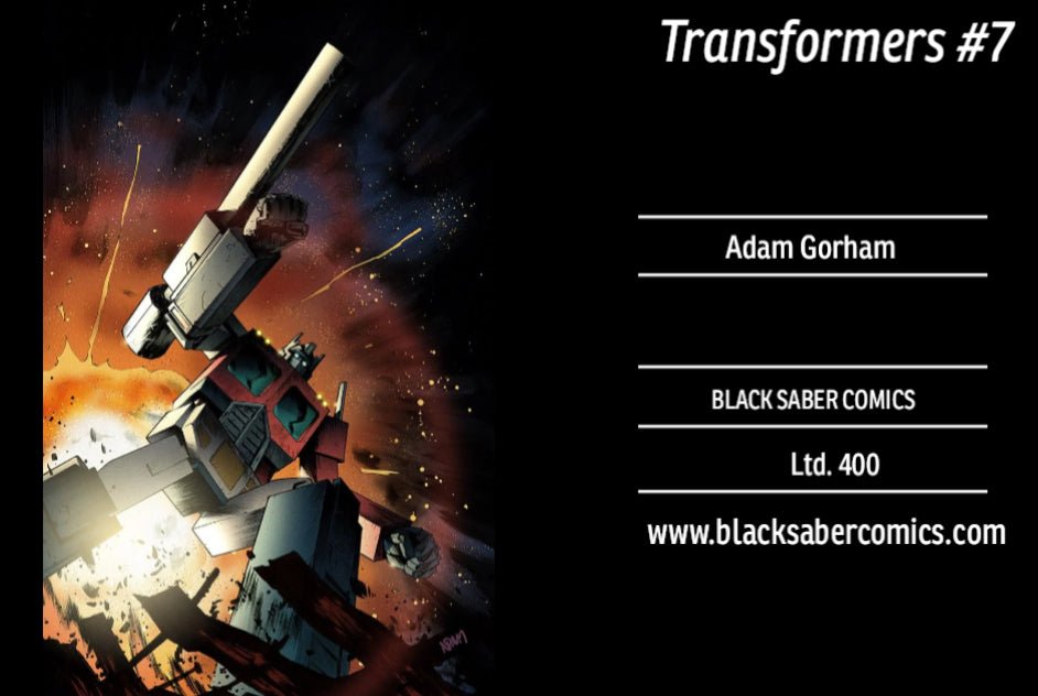 Transformers 7 - Black Saber Comics Exclusive by Adam Gorham ltd to 400 - East Coast Comics
