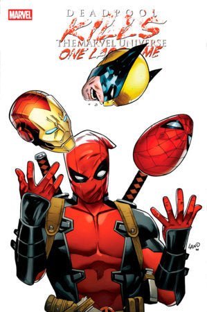 Deadpool Kills the Marvel Universe One Last Time 1 Greg Land Variant - East Coast Comics